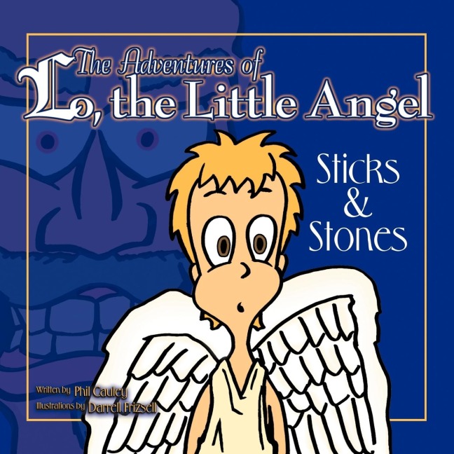 The Adventures of Lo, the Little Angel: Sticks and Stones