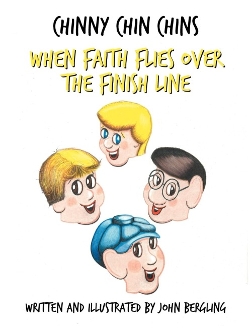 Chinny Chin Chins-The Series-Book #1: When Faith Flies Over the Finish Line