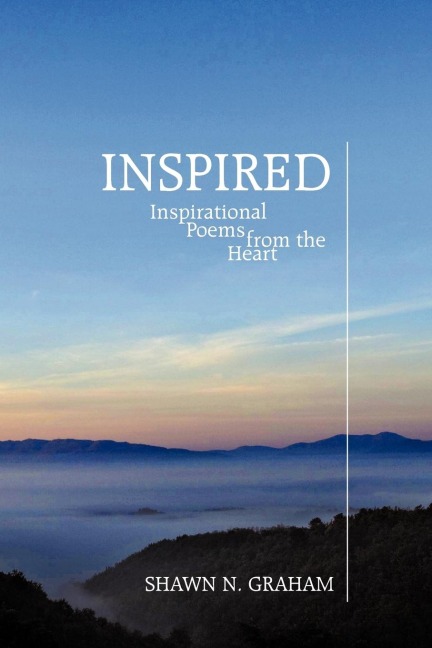 Inspired: Inspirational Poems from the Heart