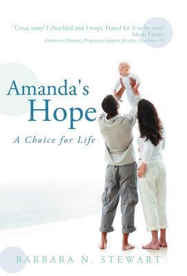 Amanda's Hope: A Choice for Life