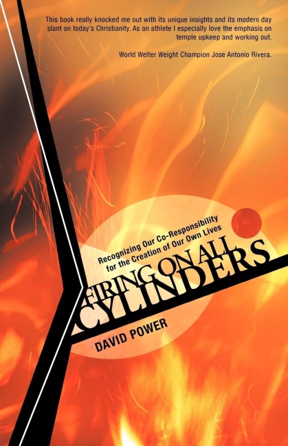 Firing on All Cylinders: Recognizing Our Co-Responsibility for the Creation of Our Own Lives