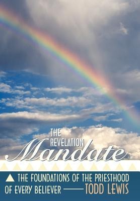 The Revelation Mandate: The Foundations of the Priesthood of Every Believer
