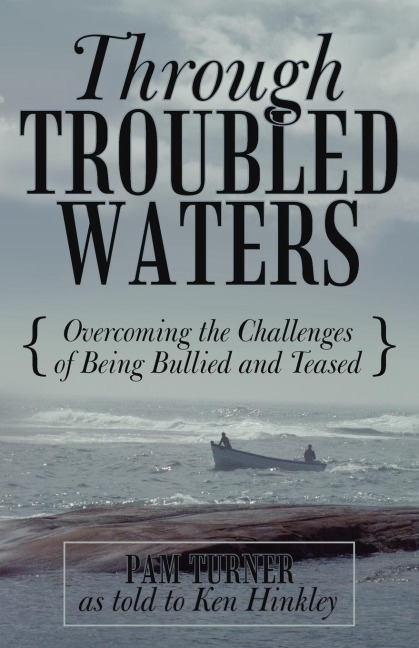Through Troubled Waters: Overcoming the Challenges of Being Bullied and Teased