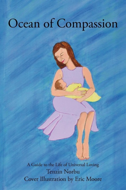 Ocean of Compassion: A Guide to the Life of Universal Loving