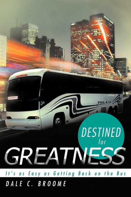 Destined for Greatness: Its as Easy as Getting Back on the Bus
