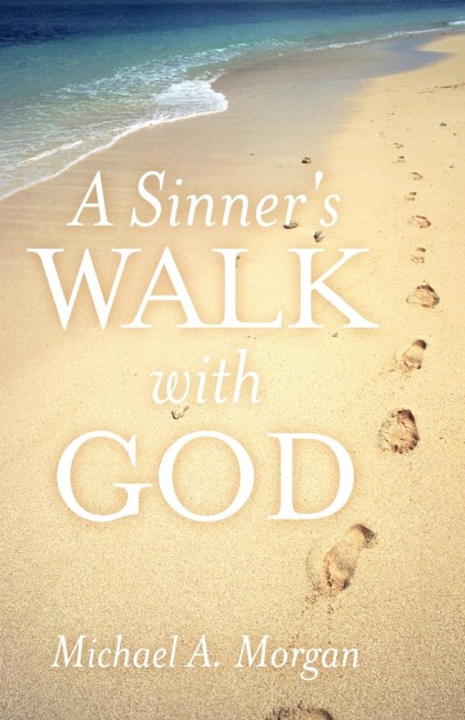 A Sinners Walk with God