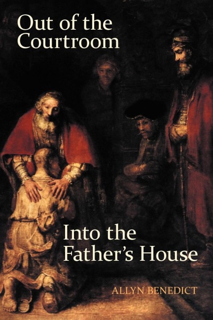 Out of the Courtroom, Into the Fathers House