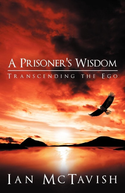 A Prisoners Wisdom: Transcending the Ego