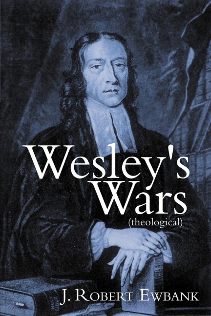 Wesleys Wars (Theological)