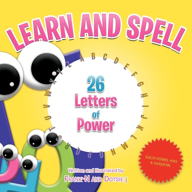 Learn and Spell: 26 Letters of Power