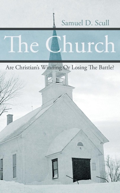 The Church: Are Christians Winning or Losing the Battle?