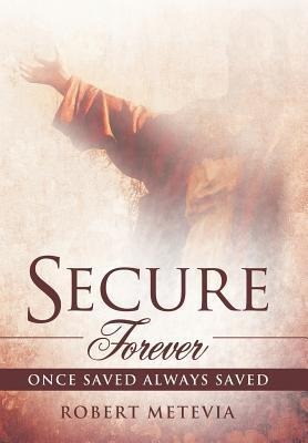 Secure Forever: Once Saved Always Saved
