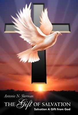 The Gift of Salvation: Salvation a Gift from God