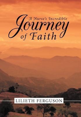 A Nurses Incredible Journey of Faith