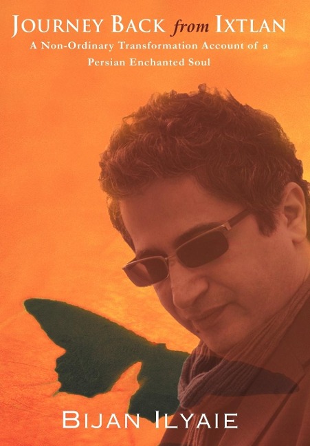 Journey Back from Ixtlan: A Non-Ordinary Transformation Account of a Persian Enchanted Soul