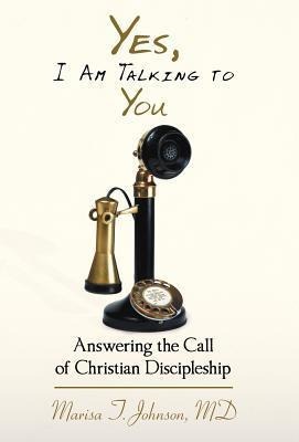 Yes, I Am Talking to You: Answering the Call of Christian Discipleship