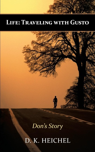 Life: Traveling with Gusto: Dons Story