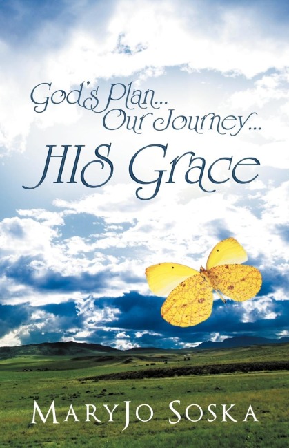 Gods Plan...Our Journey...His Grace