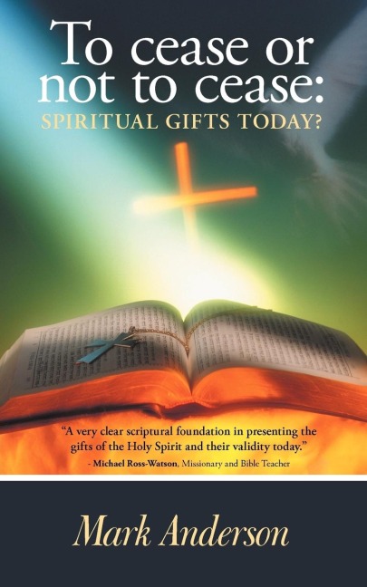To Cease or Not to Cease: Spiritual Gifts Today?