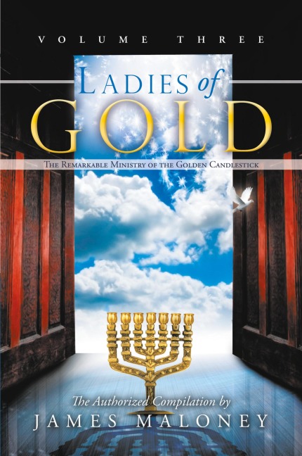 Ladies of Gold, Volume Three: The Remarkable Ministry of the Golden Candlestick