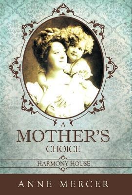 A Mothers Choice: Harmony House