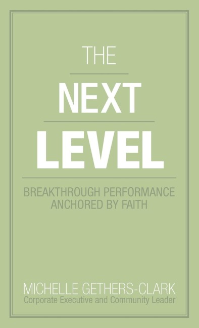 The Next Level: Breakthrough Performance Anchored by Faith