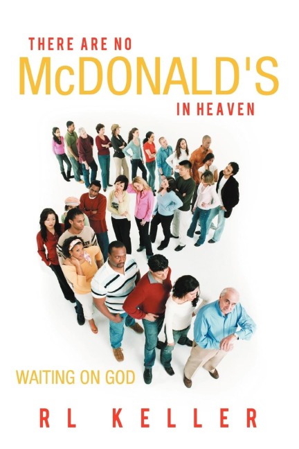 There Are No McDonalds in Heaven: Waiting on God