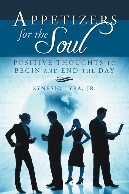 Appetizers for the Soul: Positive Thoughts to Begin and End the Day