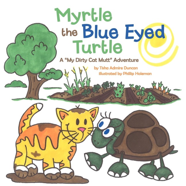 Myrtle the Blue Eyed Turtle: A My Dirty Cat Mutt Adventure