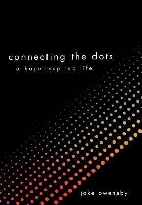 Connecting the Dots: A Hope-Inspired Life