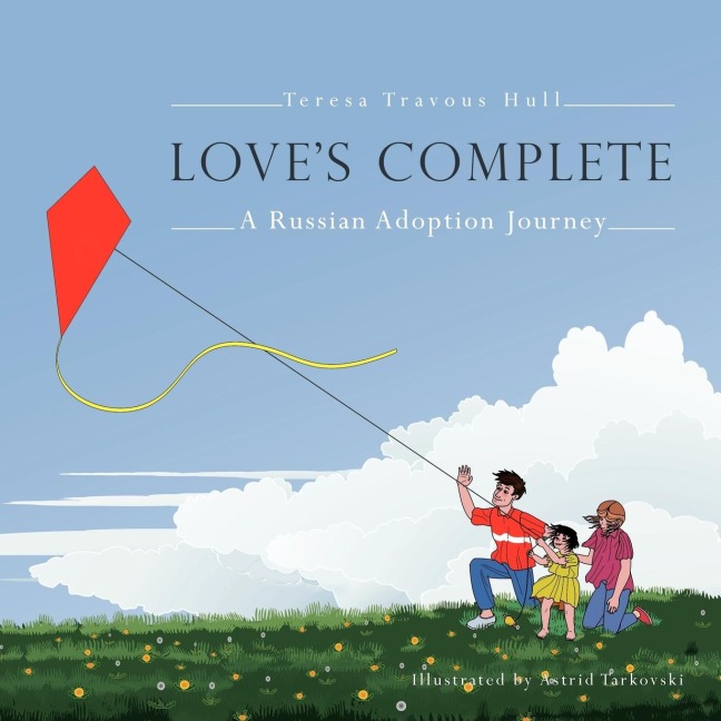 Love's Complete: A Russian Adoption Journey