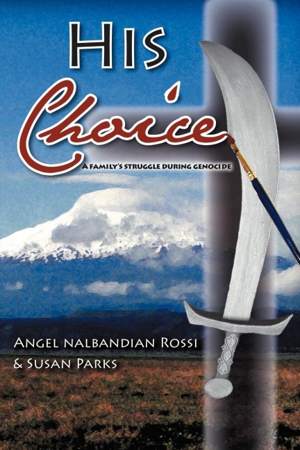 His Choice: A Familys Struggle During Genocide