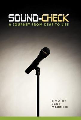 Sound-Check: A Journey from Deaf to Life