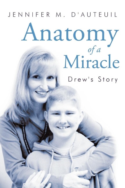 Anatomy of a Miracle: Drews Story