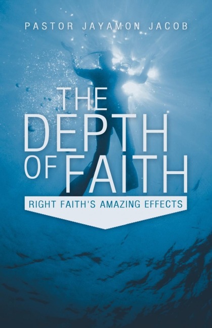 The Depth of Faith: Right Faiths Amazing Effects