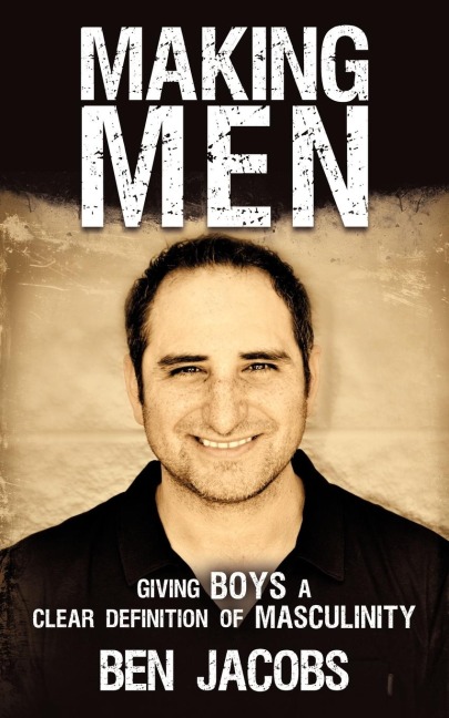 Making Men: Giving Boys a Clear Definition of Masculinity