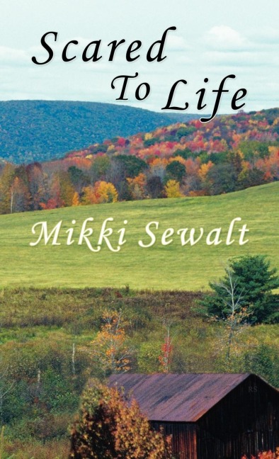 Scared to Life