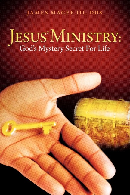 Jesus Ministry: Gods Mystery Secret for Life