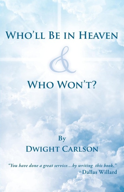 Wholl Be in Heaven & Who Wont?