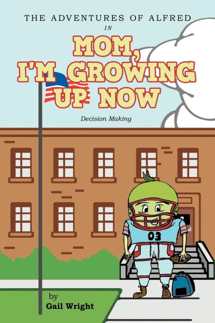 The Adventures of Alfred in Mom, Im Growing Up Now: Decision Making
