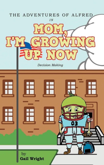 The Adventures of Alfred in Mom, Im Growing Up Now: Decision Making