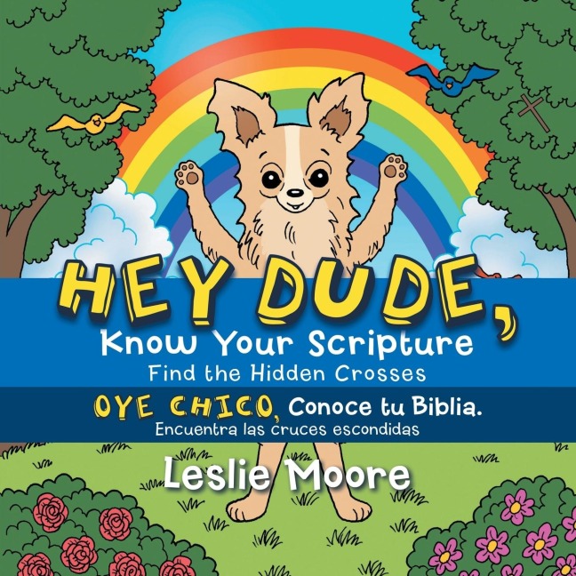 Hey Dude, Know Your Scripture-Oye Chico, Conoce Tu Biblia.: Find the Hidden Crosses-Encuentra Las Cruces Escondidas