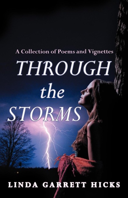 Through the Storms: A Collection of Poems and Vignettes