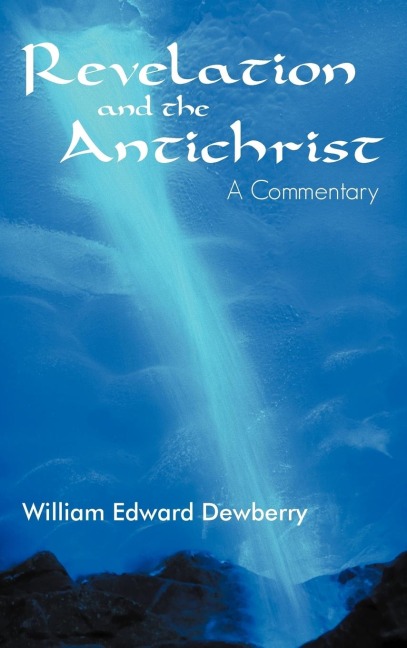 Revelation and the Antichrist: A Commentary