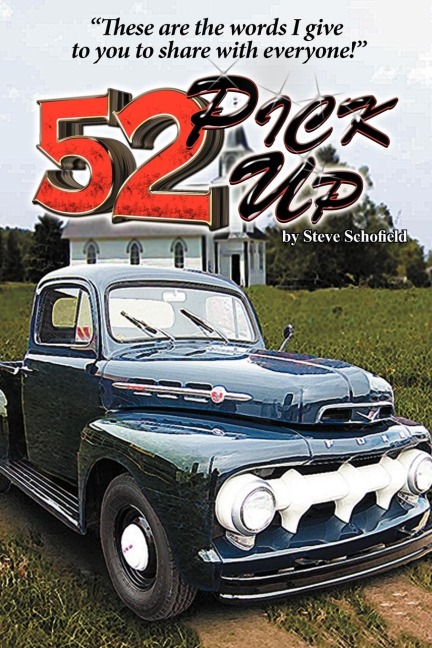 52 Pickup: These Are the Words I Give to You to Share with Everyone
