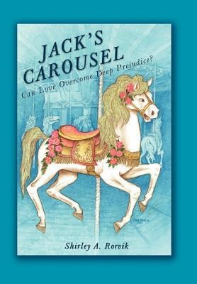 Jack's Carousel: Can Love Overcome Deep Prejudice?