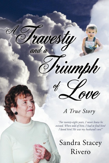 A Travesty and a Triumph of Love: A True Story