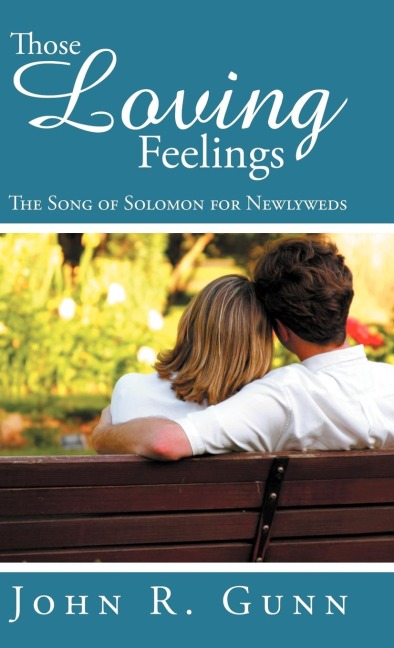 Those Loving Feelings: The Song of Solomon for Newlyweds