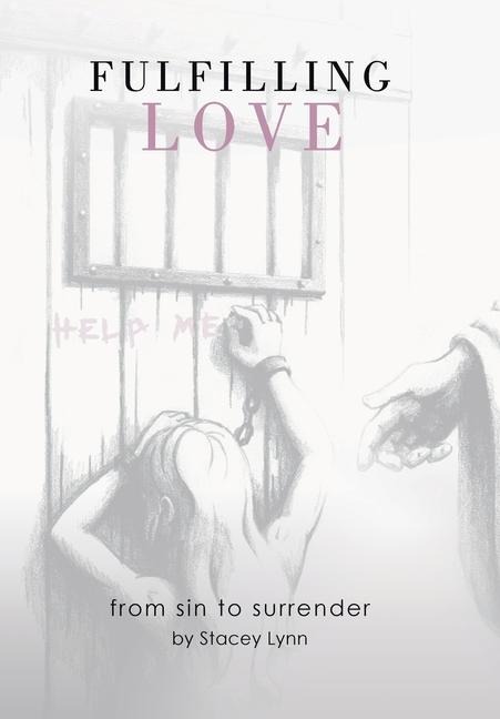 Fulfilling Love: From Sin to Surrender
