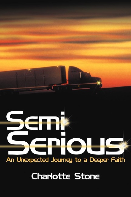 Semi Serious: An Unexpected Journey to a Deeper Faith